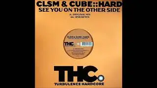 CLSM & CubeHard - See You on the Other Side (Original Mix)