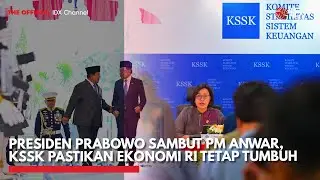 Presiden Prabowo Sambut PM Anwar, KSSK Pastikan Ekonomi RI Tetap Tumbuh | IDX CHANNEL