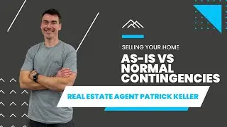 Selling Your Home As Is vs. Normal Contingencies