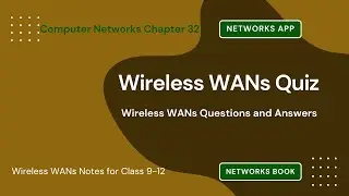 Wireless WANs Quiz Questions Answers | Wireless WAN Class 9&ndash;12 Notes PDF | Networks Ch 32 Quiz | App