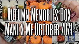 Mani x Me Box Review Autumn Memories October 2021 Nail Art Swatch Stamping Plates Pumpkins Fall