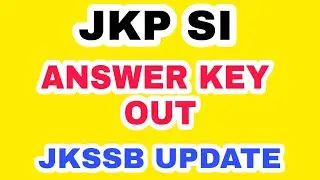 JKPSI ANSWER KEY OUT / JKSSB UPDATE