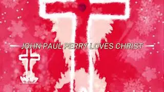 John Paul Perry-Jesus Christ-Jesus Christ-Jesus Christ Is King(OFFICIAL VISUALIZER/LYRIC VIDEO)