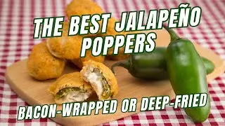 ЛУЧШИЕ перчики халапеньо &mdash; 2 способа приготовления! В беконе и во фритюре 🌶️🔥