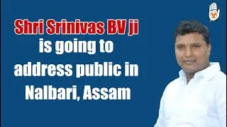 Youth Congress IYC President Shri #SrinivasBV ji in #Assam