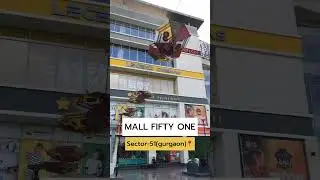 Mall fifty one 🛍️ gurgaon sector-51  #gurugram