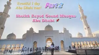 Sheikh Zayed Grand Mosque | 4th Stop (Last) - Eventful 1 Day Abu Dhabi Tour #sheikhzayedmosque