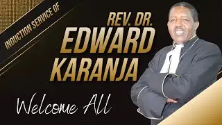 PCEA Loresho Rev. Dr. Edward Karanja Induction Sevice 18th June 2023.