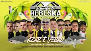 SET BAILINHO DA REBESKA - azar &eacute; ver&atilde;o - dezembro/22