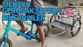 MEMASANG GEROBAK SEPEDA | BIKE TRAILER