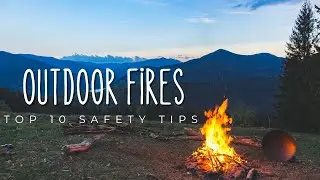 Top 10 tips for Outdoor Fire Safety