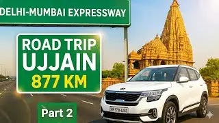 Delhi to Ujjain Road Trip via Delhi&ndash;Mumbai Expressway | Part 2 | Car Travel Vlog