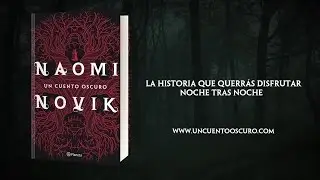UN CUENTO OSCURO, NAOMI NOVIK (BOOKTRAILER)