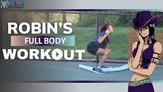 One Piece's Robin Full Body Workout | Get Fit with This Anime-Inspired Routine
