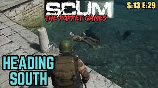 SCUM (Gameplay) S:13 E:29 - Heading South