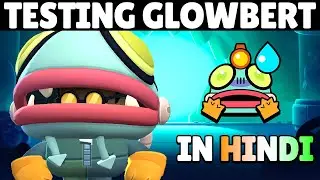 Testing New Brawler: Glowbert - Brawl Stars Hindi