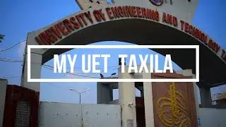 MY UET TAXILA ❤//Sheikhay ke Vlogs