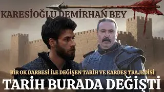 KARESİOĞLU DEMİRHAN BEY KİMDİR? | BİR OK İLE KURULUŞUN TARİHİ NASİ DEĞİŞTİ? #keşfet #kuruluşorhan 