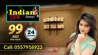 Indian Spa Ajman | Best Massage Centre Sharjah | Spa in Dubai | Call -️05 579 16922