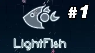LIGHTFISH #1 - PC - Gameplay Comentado em Portugu&ecirc;s
