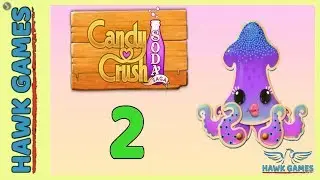 Candy Crush Soda - 3 Stars Walkthrough Level 2 (Soda mode)