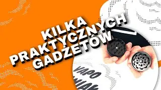 Kilka praktycznych gadżetów - VapoManiak [1080p]