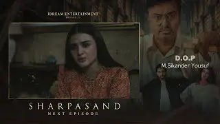 Sharpasand Upcoming Episode 28 | Teaser | Naumaan Ijaz | Hareem Farooq | Affan Waheed | Hira Mani |