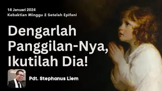 KEBAKTIAN UMUM | Minggu, 14 Januari 2024 - Pukul 08.00 WIB | Pdt. Stephanus Liem (GKI Martadireja)
