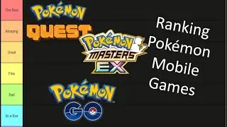 Ranking EVERY Pok&eacute;mon Mobile Game (Tier List) | Pok&eacute;mon GO, Masters EX & More!