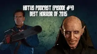 HBTVS Podcast Episode 43: Best Horror of 2015