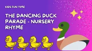 The Dancing Duck Parade 🐤 | Fun Nursery Rhyme | Animal Song for kids