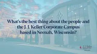 What is the best thing about working at J. J. Keller & Associates?