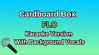 Cardboard Box By FLO (Karaoke Version With Backing Vocals)