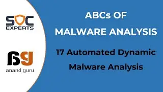 SOC Experts - Anand Guru - Malware Analysis - 17 Automated dynamic malware analysis