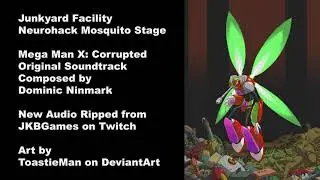 (NEW) Mega Man X: Corrupted - Music Preview, Junkyard (Neurohack Mosquito Stage)