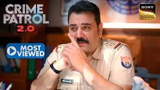 क्या एक Bride To Be की खुशियों को लगी Ex Lover की नज़र? | Crime Patrol 2.0 | Most Viewed