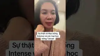 Sự thật về chương tr&igrave;nh học bổng Intense ￼ v&agrave; những cơ hội học bổng kh&aacute;c tại Đ&agrave;i Loan