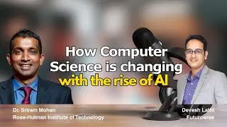 Ep #22 | How is Computer Science evolving with the rise of AI? | Prof. Sriram, Devesh Lathi