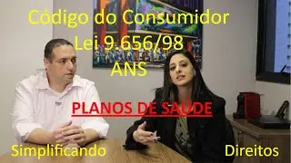 C&oacute;digo do Consumidor, Lei 9656/98 e ANS - legisla&ccedil;&atilde;o dos PLANOS DE SA&Uacute;DE - DIREITOS DO CONSUMIDOR