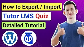 Tutor LMS Quiz Export and Import Tutorial - How to use Tutor LMS Quiz Export/Import Features