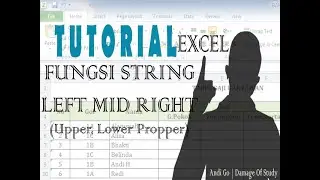 Belajar Fungsi String Left Mid Right | Tutorial Excel Pemula | Andi go