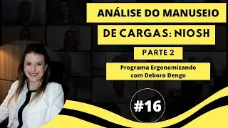 Análise do Manuseio Manual de Cargas - NIOSH [Parte 2] - AULA #016