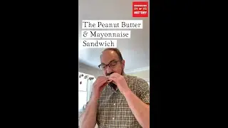 Сэндвич с арахисовым маслом и майонезом в журнале Sandwiches of History