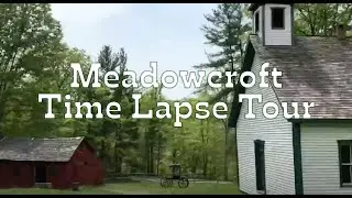Meadowcroft Tour | Time Lapse