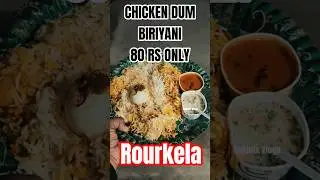 80 RS CHICKEN DUM BIRIYANI || Rourkela street food || Rourkela street food #ytshorts  #saiunixvlogs