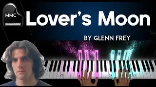 Lover's Moon by Glenn Frey piano cover + sheet music