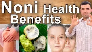 Noni Juice Health Benefits and Properties - Bone Pain, Weight Loss, Cholesterol