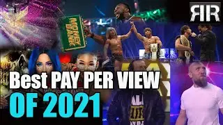 2021 Pro Wrestling Year In Review: Best Pay Per Views/Events of the Year