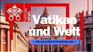 Vatikan und die Weltnachrichten 3. Februar 2026