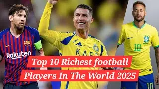 Top 10 Richest Football Players In The World 2025 #football 